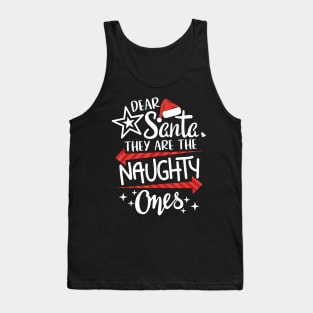 Funny Merry Christmas Dear Santa They Are Naughty Ones Pajamas Family Group Tank Top